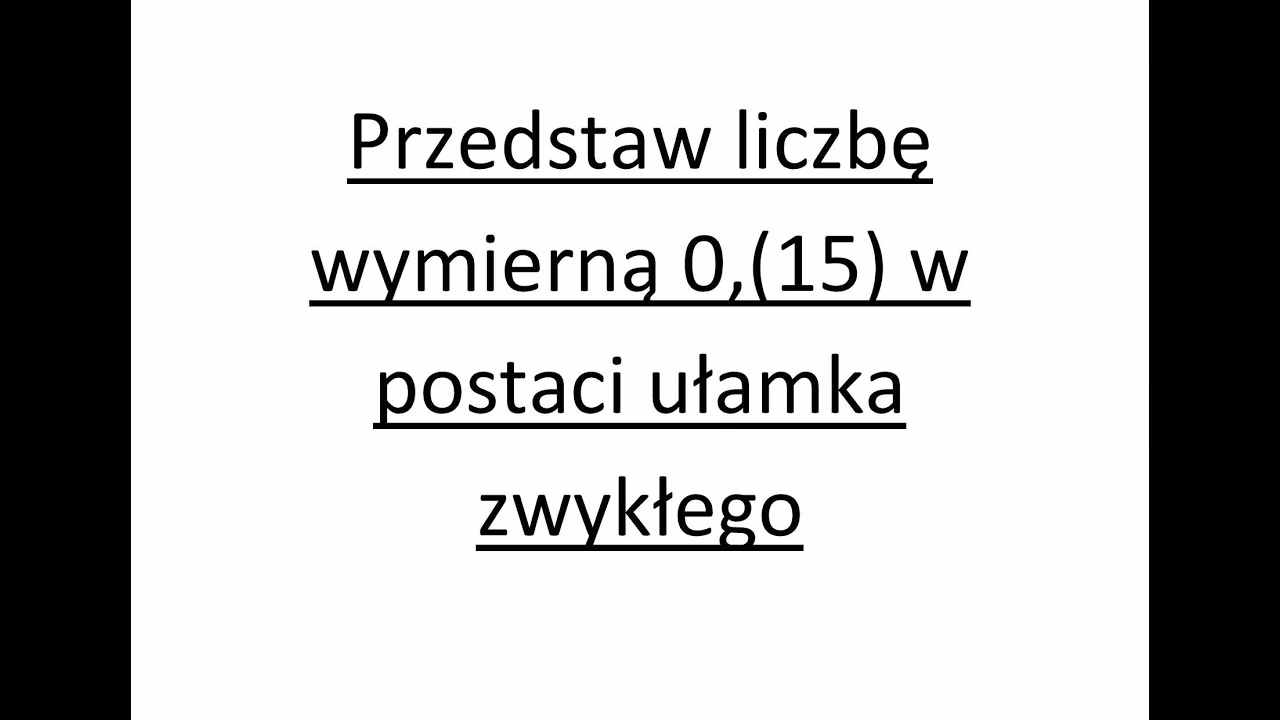 Jak zapisać liczbę wymierną w postaci ułamka?