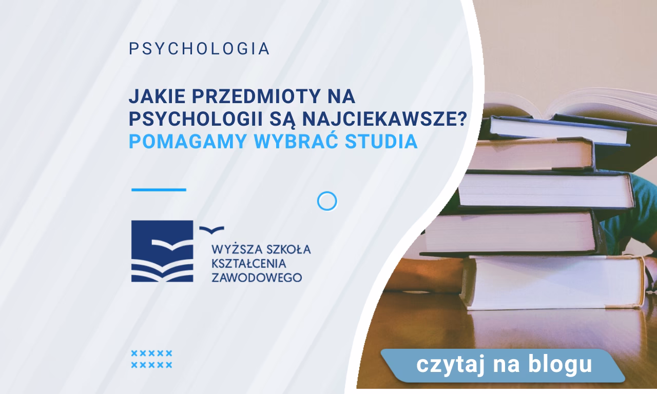 Jakie przedmioty są ważne w psychologii?